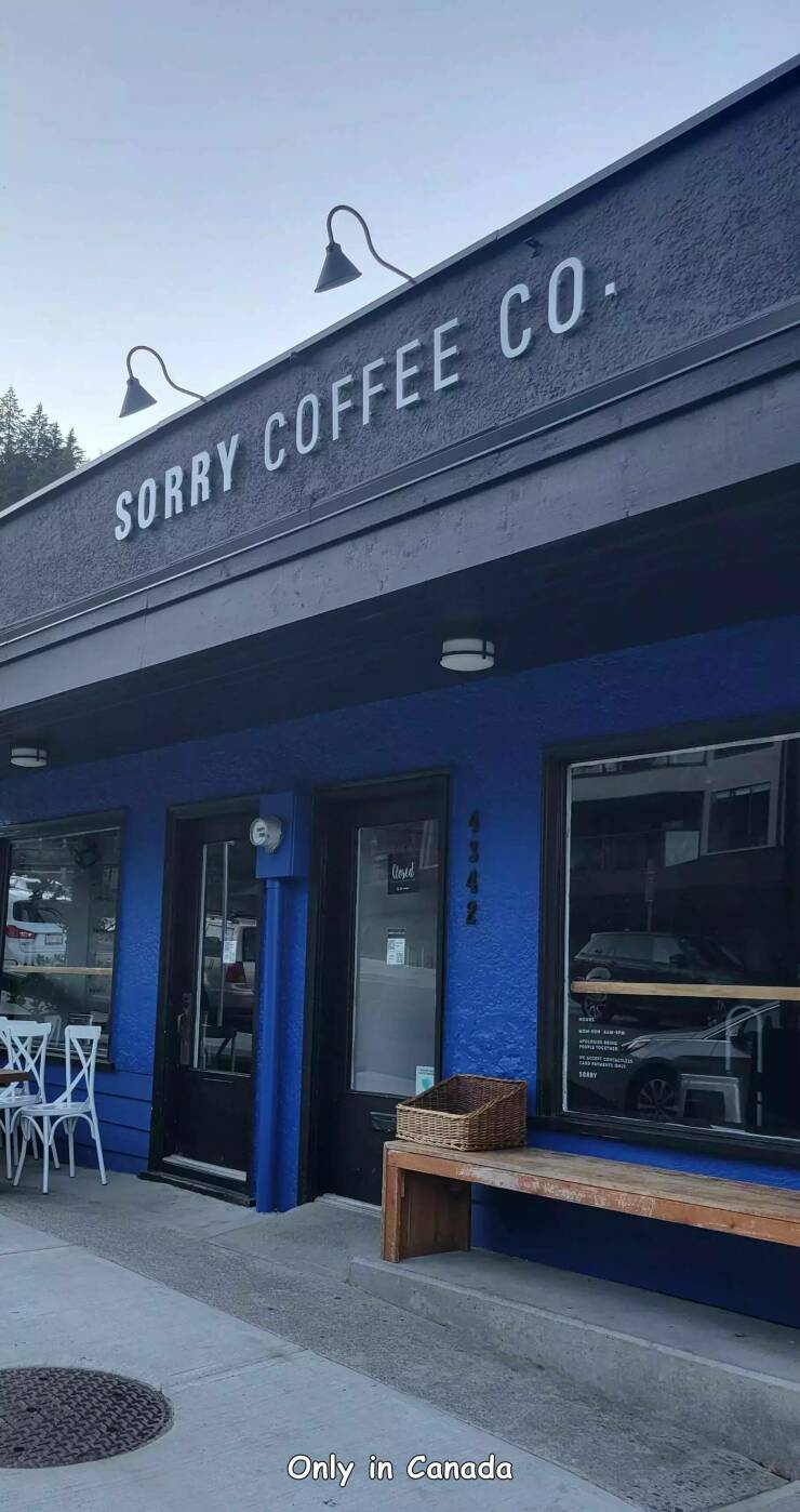 random pics - facade - Sorry Coffee Co. Closed Only in Canada