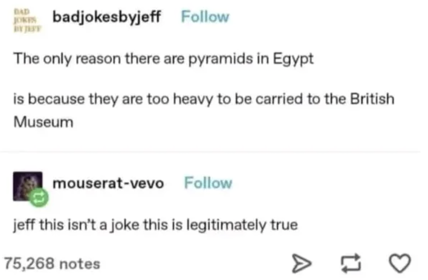 Pictures that techincally tell the truth - The only reason there are pyramids in Egypt is because they are too heavy to be carried to the British Museum