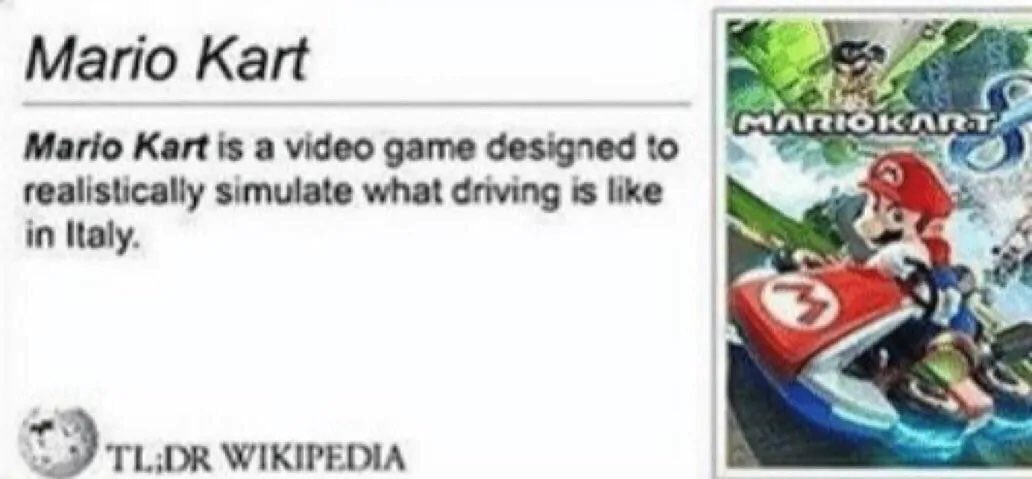 Nintendo memes - mario kart is a video game designed - Mario Kart Mario Kart is a video game designed to realistically simulate what driving is in Italy.