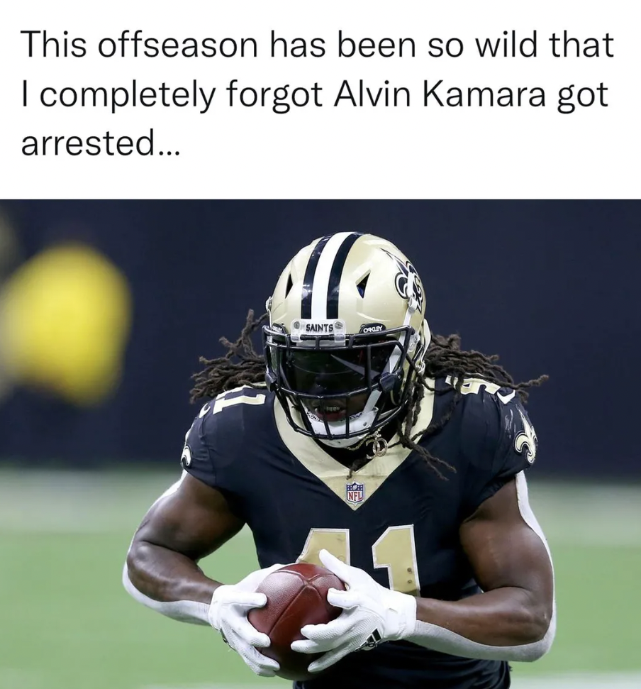NFL memes preseason - alvin kamara - This offseason has been so wild that I completely forgot Alvin Kamara got arrested... Saints