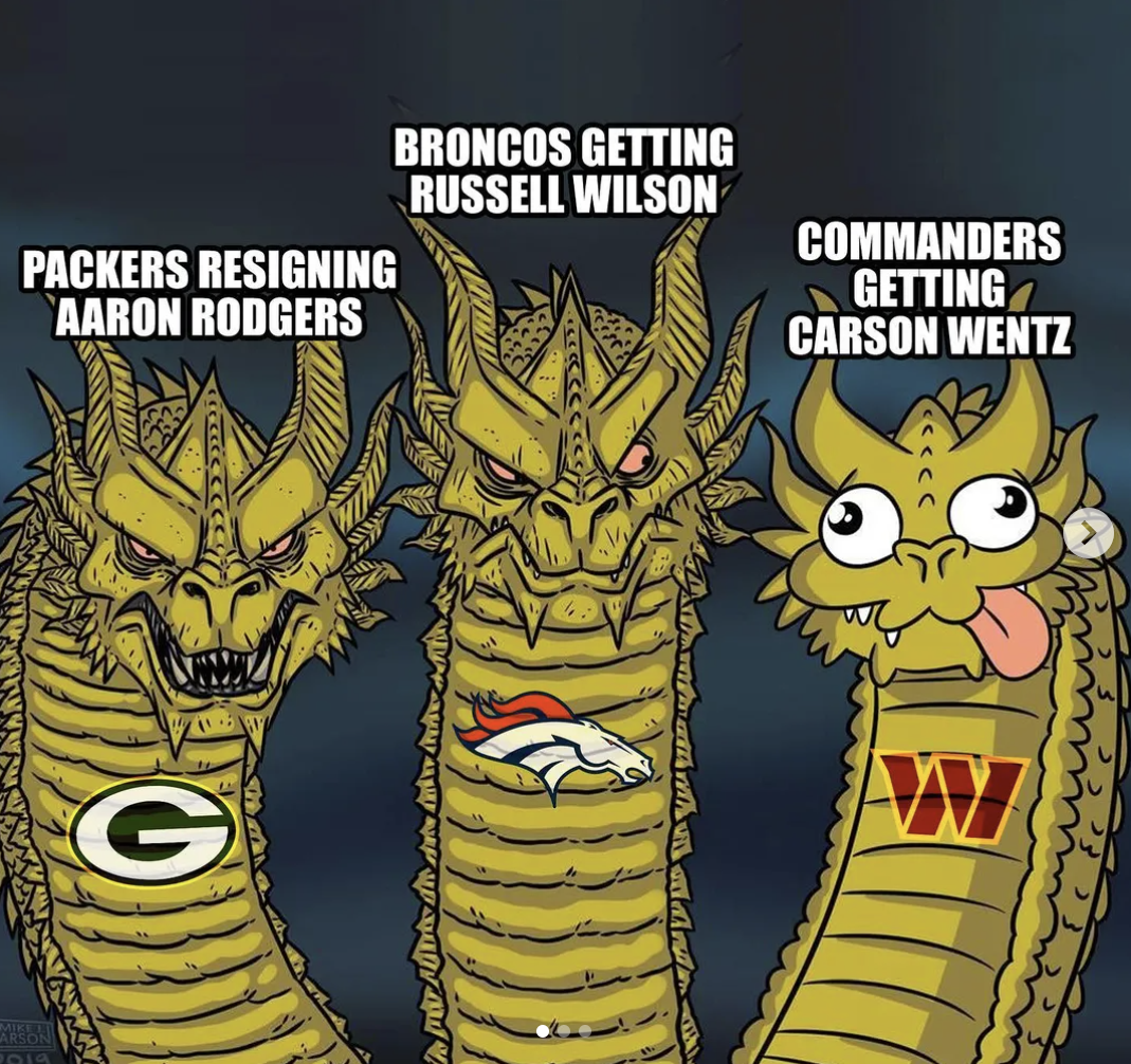 NFL memes preseason - carson wentz commanders meme - Broncos Getting Russell Wilson Packers Resigning Aaron Rodgers G p Alt dit te druk di waa Commanders Getting Carson Wentz Ww
