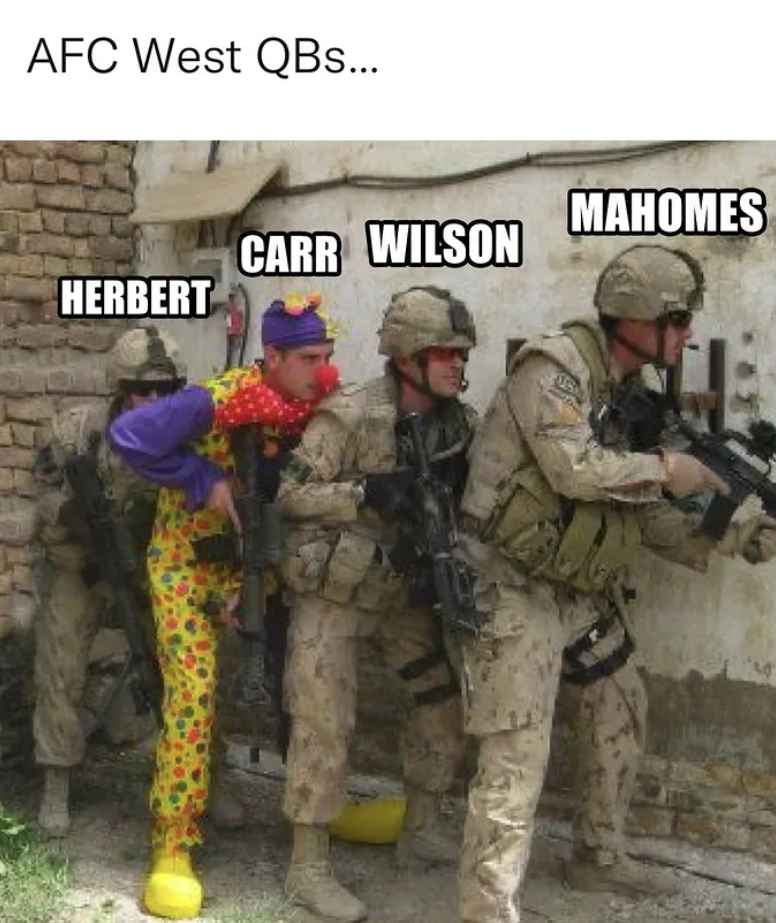 NFL memes preseason - clown in military - Afc West QBs... Herbert Carr Wilson Mahomes