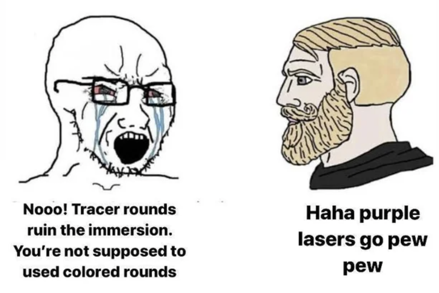 Call of Duty Memes - cartoon - Nooo! Tracer rounds ruin the immersion. You're not supposed to used colored rounds Haha purple lasers go pew pew