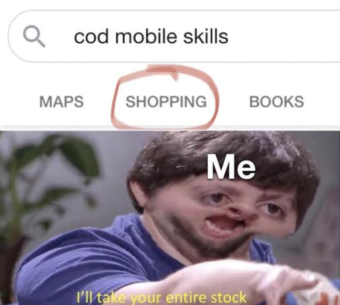 Call of Duty Memes - smoking sign - Qcod mobile skills Maps Shopping Books Me I'll take your entire stock