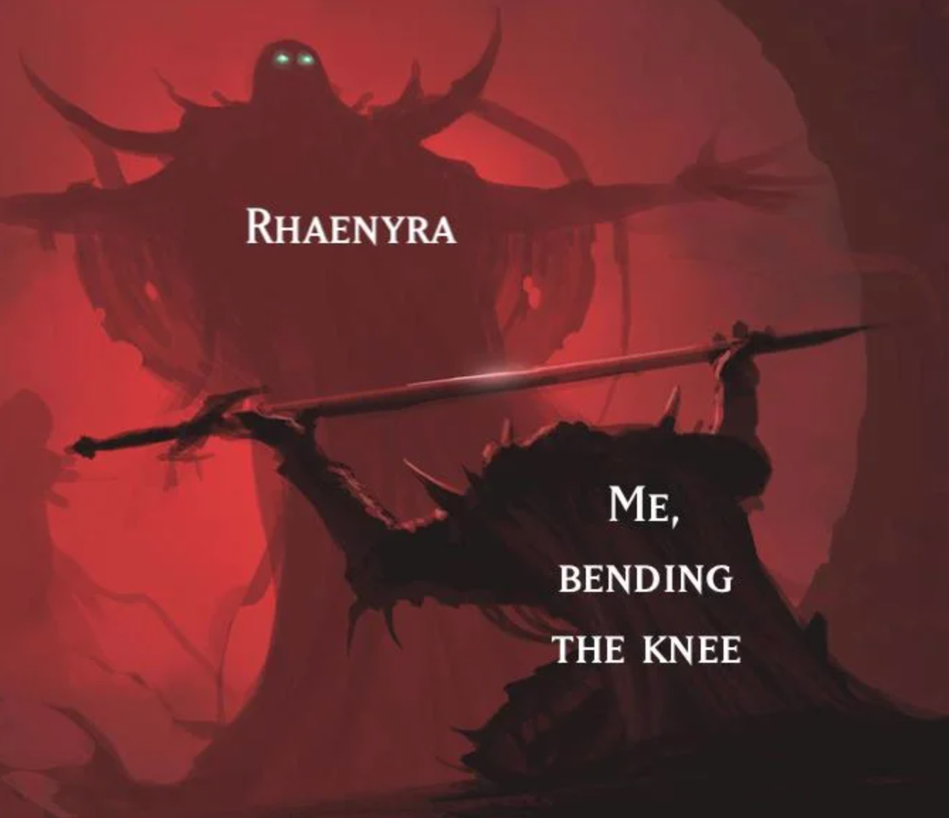 House of the Dragon Episode 2 memes - demon sword meme - Rhaenyra Me, Bending The Knee