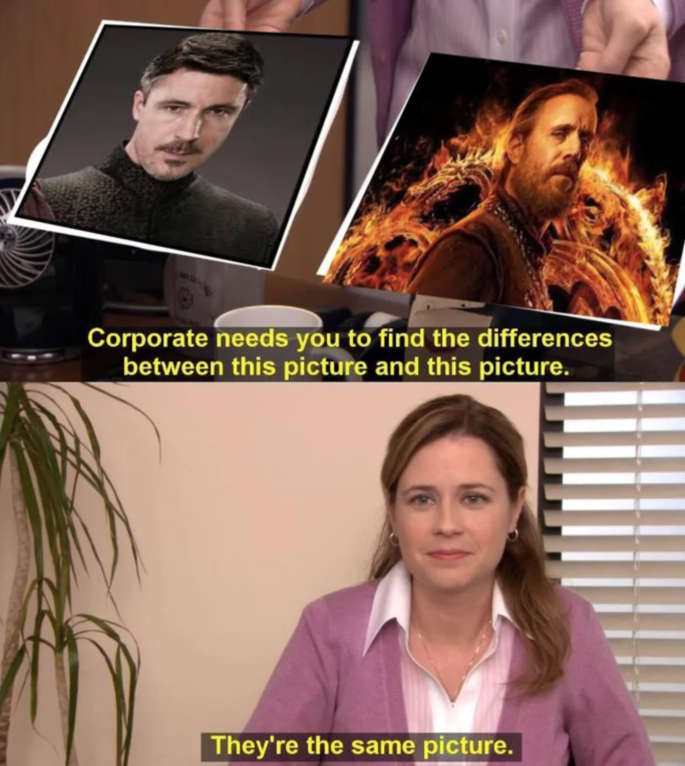 House of the Dragon Episode 2 memes - don t see the difference - Corporate needs you to find the differences between this picture and this picture. They're the same picture.