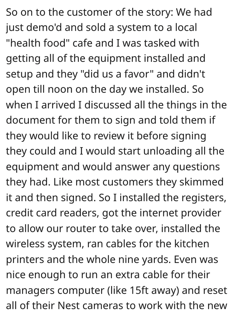Entitled cafe owners tangles with POS vendor - So on to the customer of the story We had just demo'd and sold a system to a local