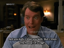 Malcom in the Middle memes - photo caption - Skyon Ceequifeisunfairgifs.Tumblr.Com Not you kids. I love you kids. But c'mon. The house? It's crap!