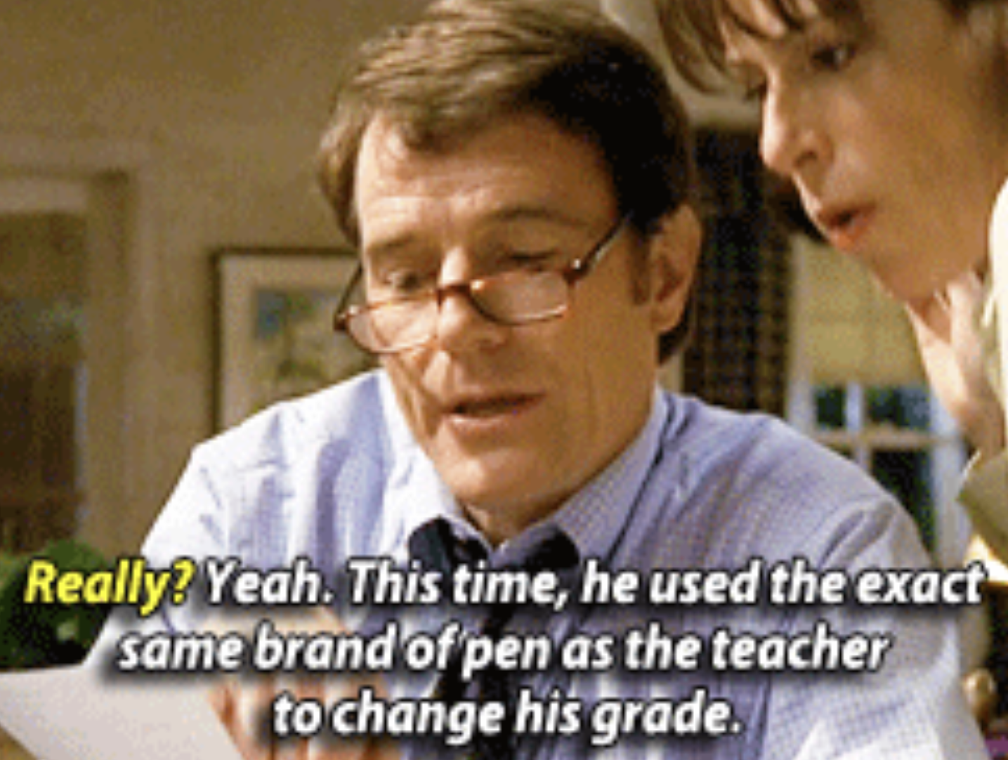 Malcom in the Middle memes - authorised dealer - Really? Yeah. This time, he used the exact same brand of pen as the teacher to change his grade.