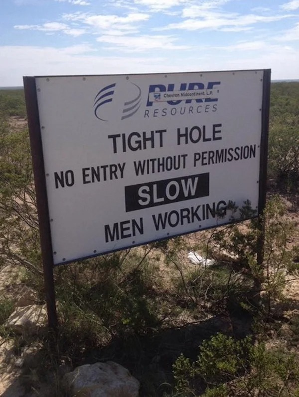 thirsty thursday memes - nature reserve - Chevron Midcontinent, Lr Resources Tight Hole No Entry Without Permission Slow Men Working