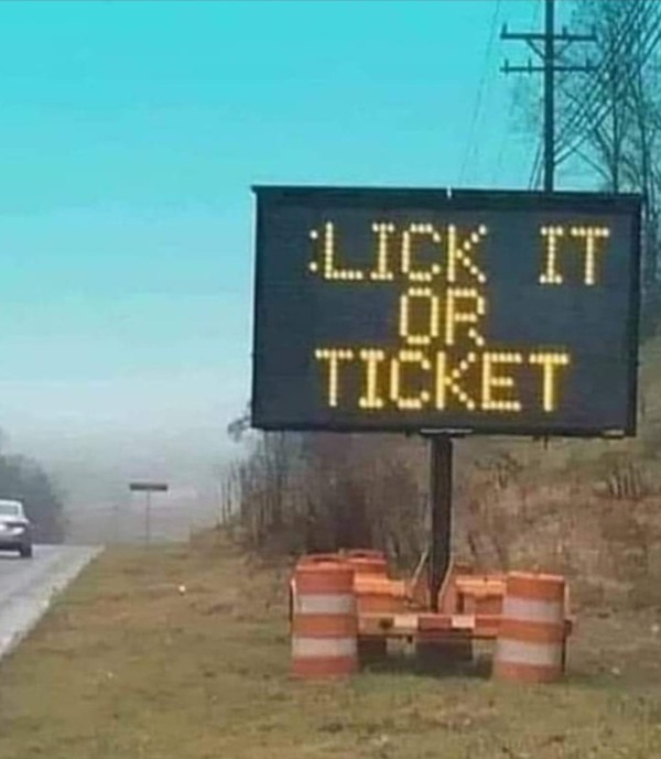 thirsty thursday memes - road - Lick It Or Ticket