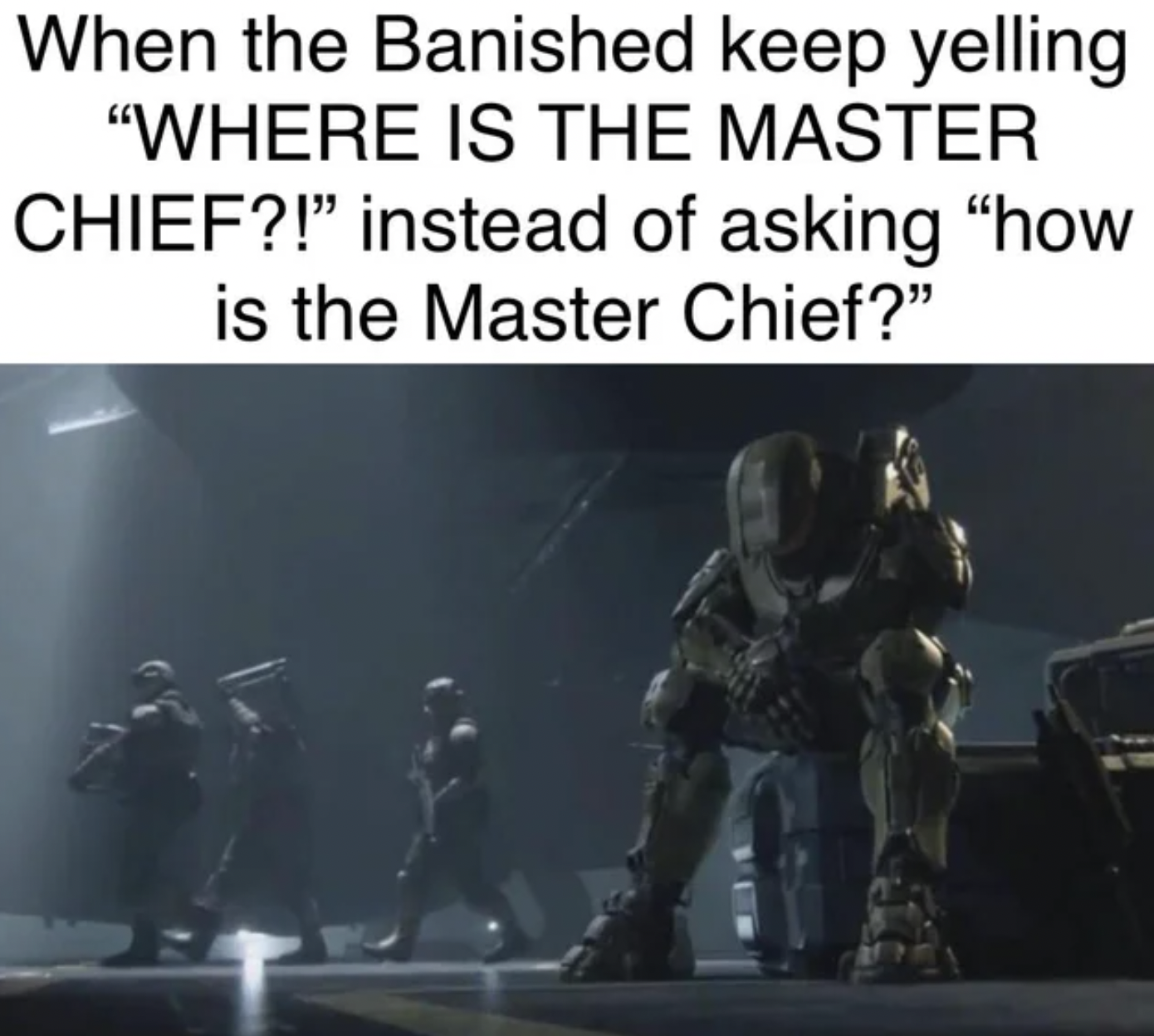 Halo Memes Co-Op - halo 4 sad chief - When the Banished keep yelling