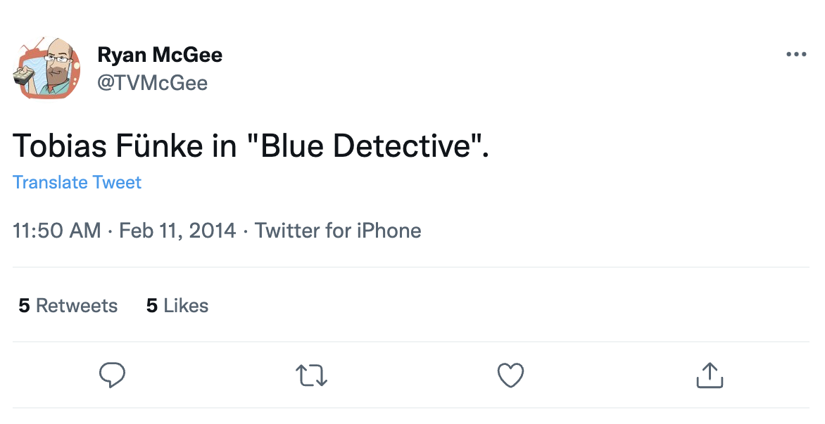 True Detective show memes - elon musk buys dream smp - Ryan McGee Tobias Fnke in "Blue Detective". Translate Tweet . Twitter for iPhone 5 5 . 27 ...
