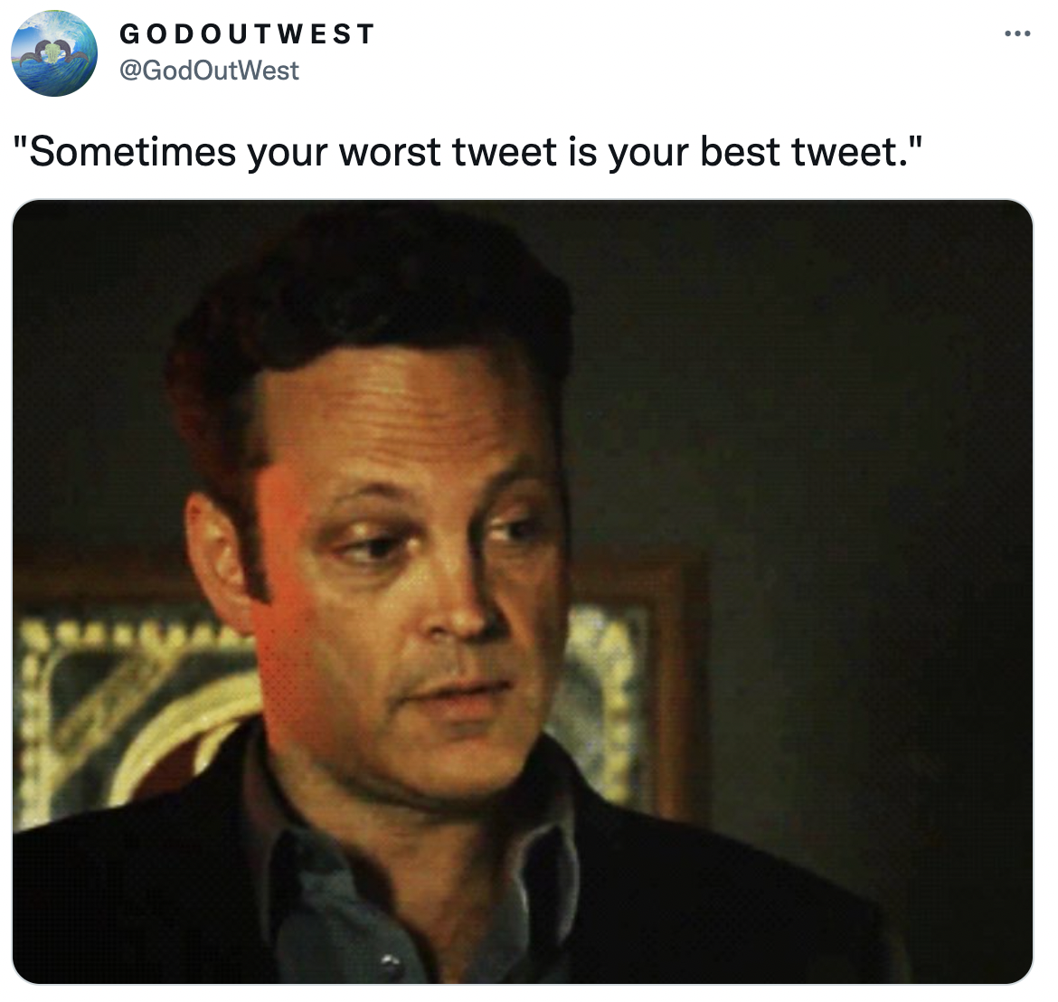 True Detective show memes - photo caption - Godoutwest "Sometimes your worst tweet is your best tweet." ...