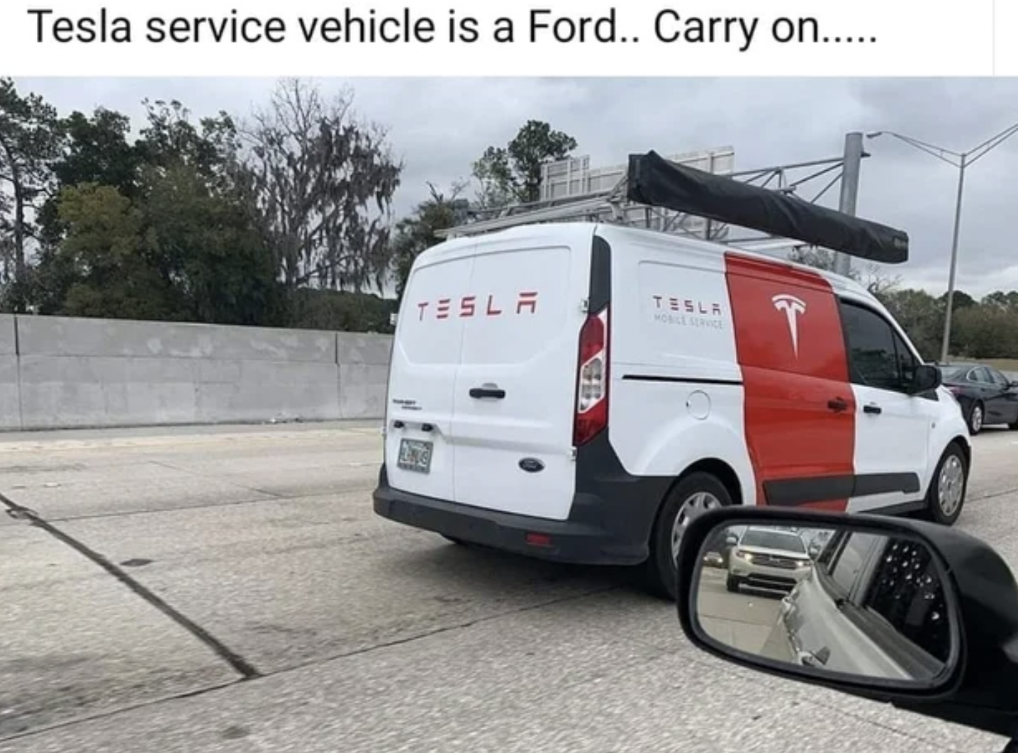 Funny Facepalms - tesla roadside assistance vehicles - Tesla service vehicle is a Ford.. Carry on....