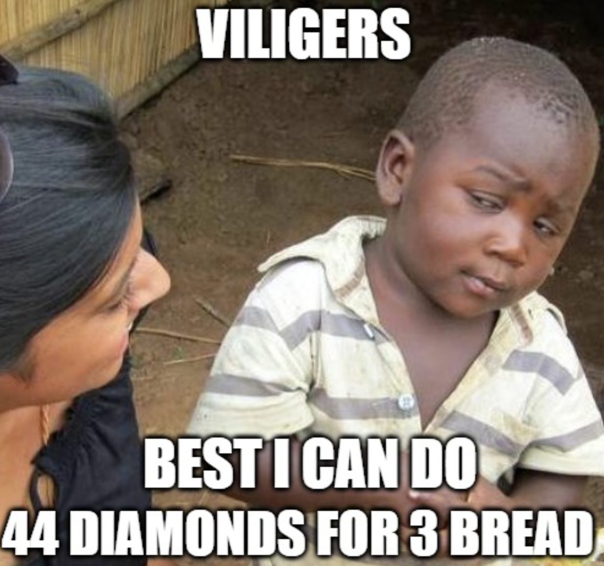 Minecraft Memes - wiping back to front meme - Viligers Best I Can Do 44 Diamonds For 3 Bread