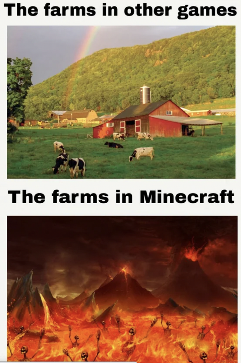 Minecraft Memes - punishment hell - The farms in other games The farms in Minecraft Sl