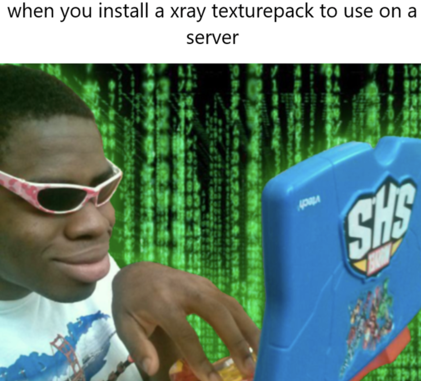 Minecraft Memes - 12 year old me memes - when you install a xray texturepack to use on a server Sh'S