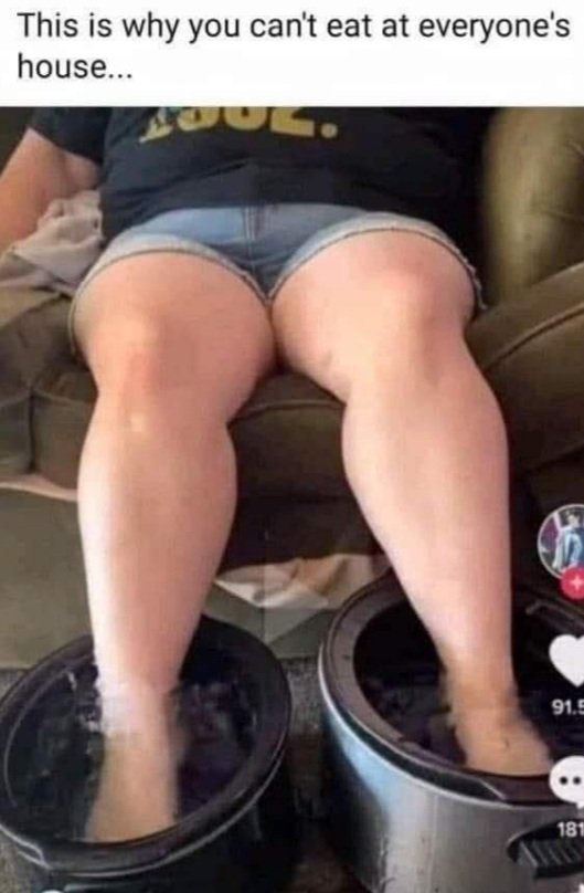 daily dose of randoms - thigh - This is why you can't eat at everyone's house... 91.5 181