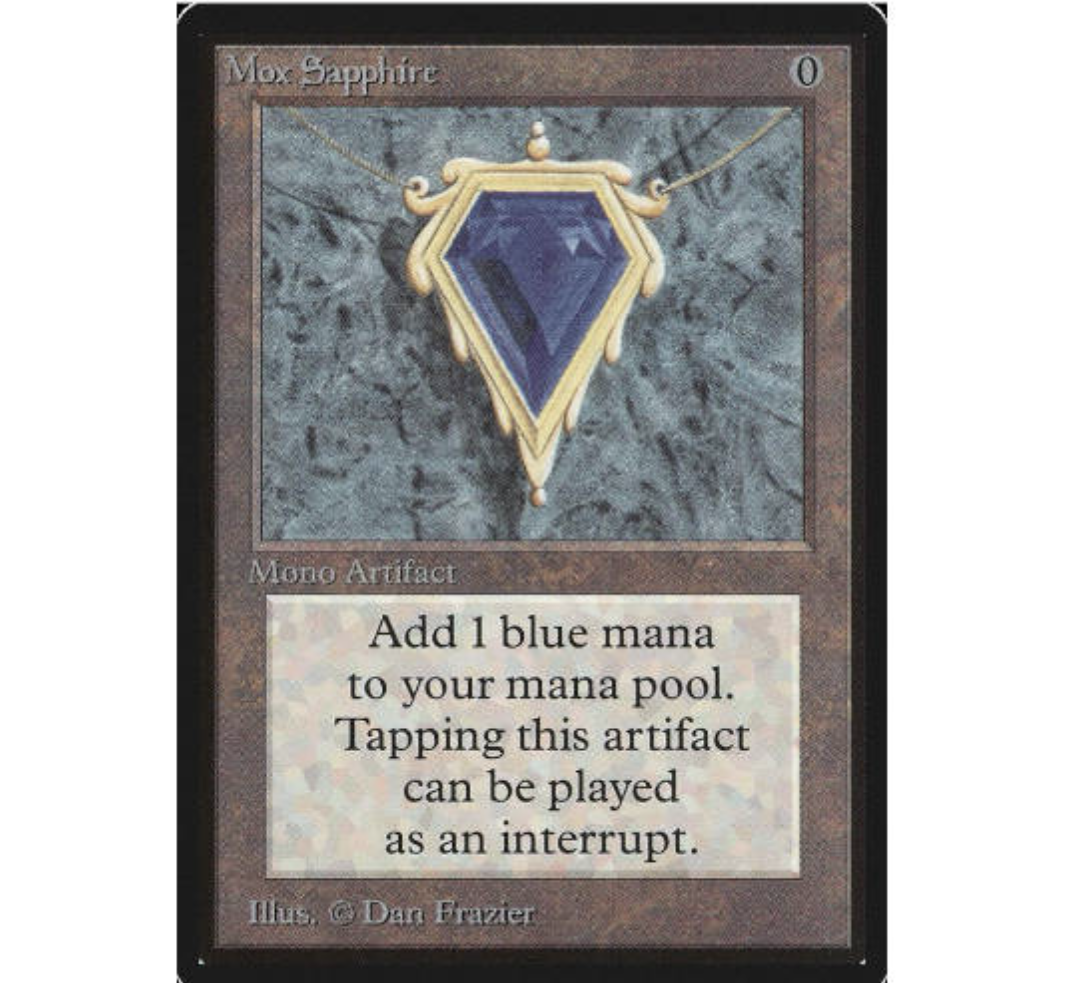 Most Valuable Trading Cards Ever - mtg mox sapphire - Mox Sapphire Mono Artifact Add 1 blue mana to your mana pool. Tapping this artifact can be played as an interrupt. Illus, Dan Frazier 0