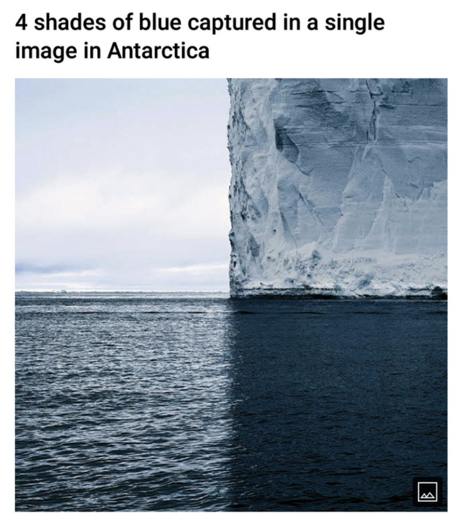 Captivating pictures - 4 shades of blue in antarctica - 4 shades of blue captured in a single image in Antarctica