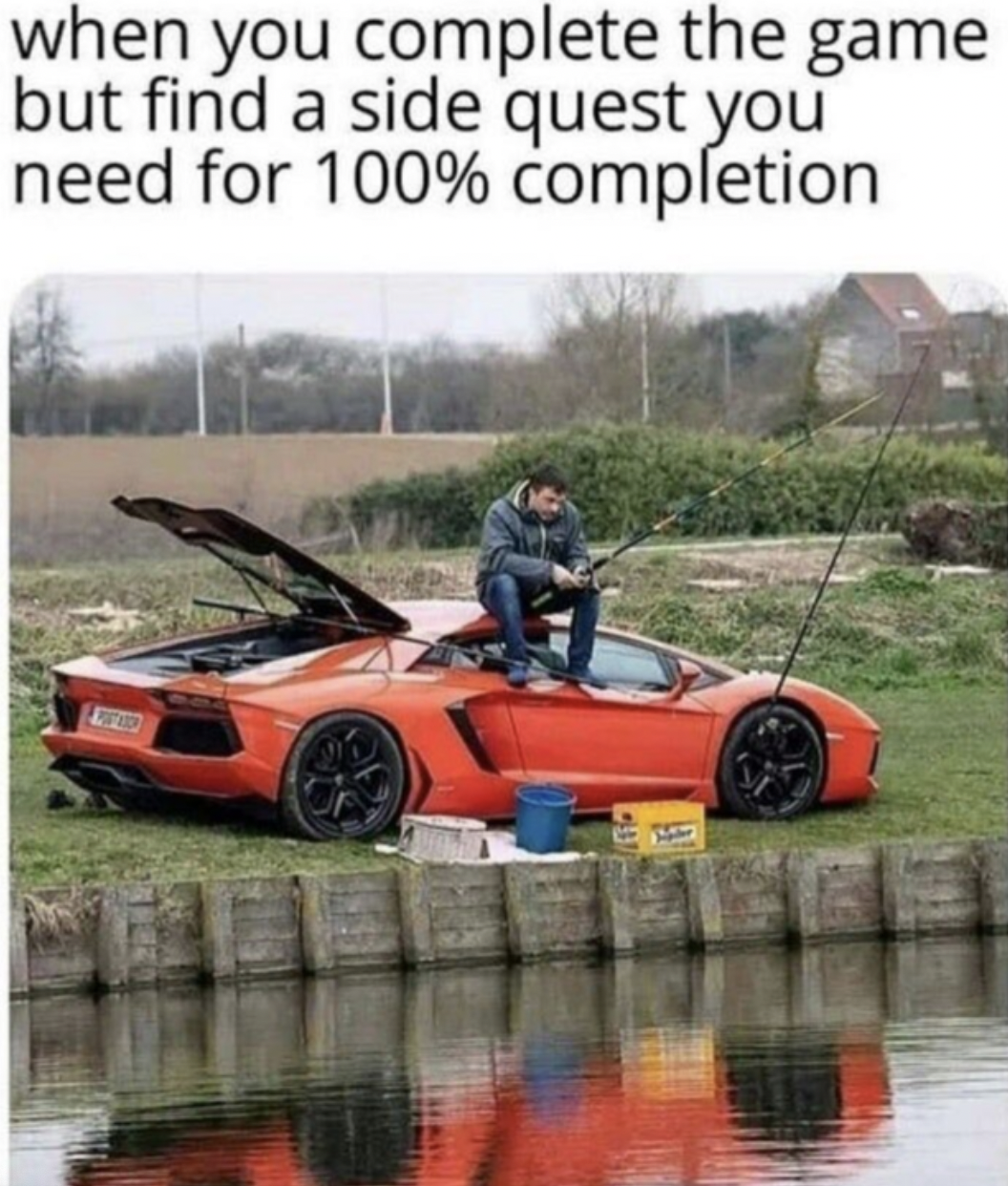 Gaming memes - luxury vehicle - when you complete the game but find a side quest you need for 100% completion