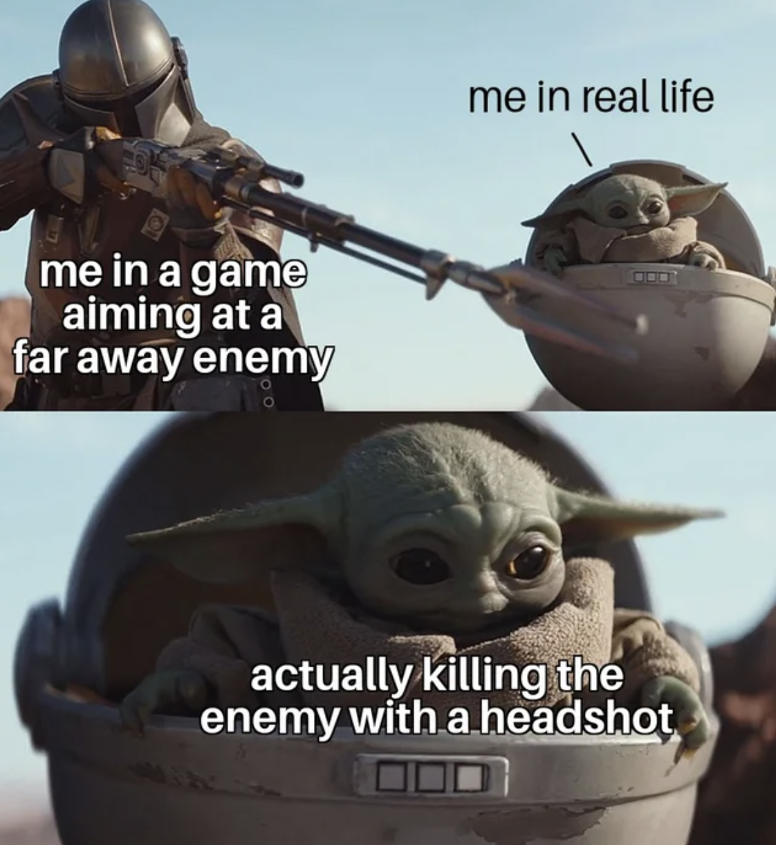 Gaming memes - entj intp meme - me in a game aiming at a far away enemy me in real life actually killing the enemy with a headshot