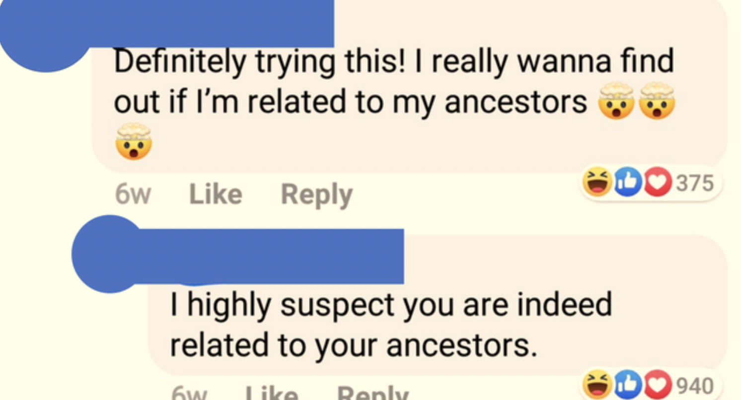 Facepalms and fails - diagram - Definitely trying this! I really wanna find out if I'm related to my ancestors I highly suspect you are indeed related to your ancestors.