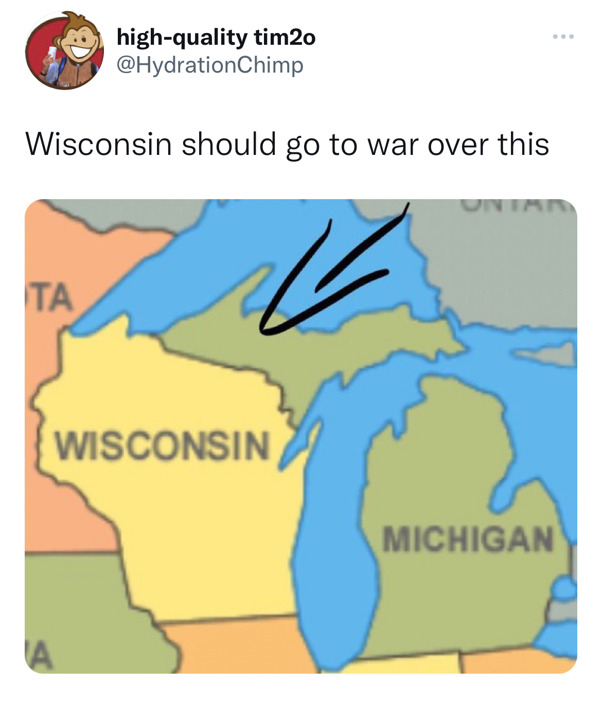 Fresh and funny tweets - wisconsin upper peninsula cowards - highquality tim20 Wisconsin should go to war over this Wisconsin A Michigan