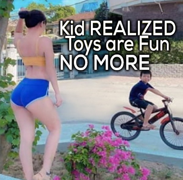 thirsty thursday memes - road bicycle - Kid Realized Toys are Fun No More
