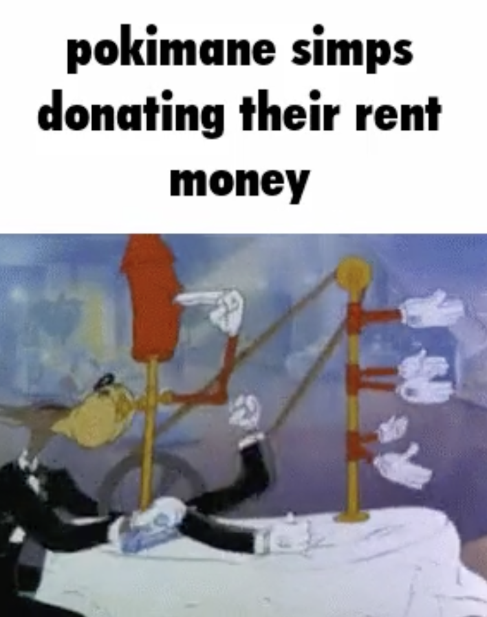 Gaming memes - cartoon - pokimane simps donating their rent money