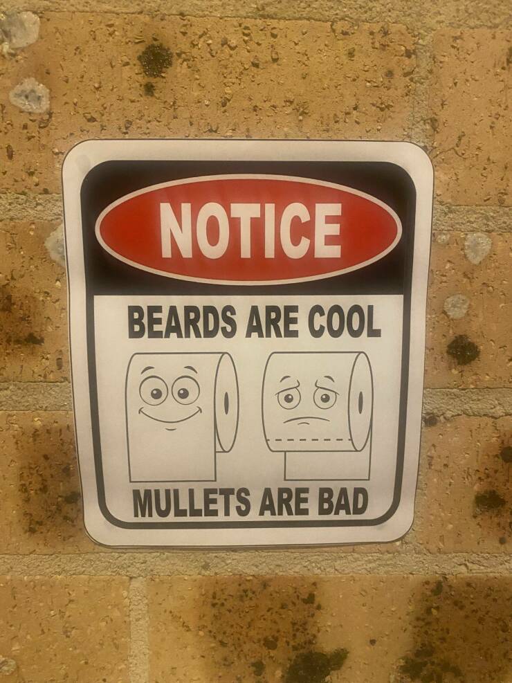 daily dose of randoms - enter at your own risk not responsible - Notice Beards Are Cool 0 Mullets Are Bad