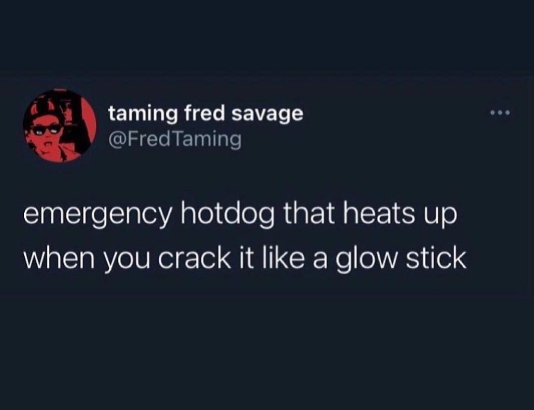 awesome random pics - emergency hot dog that heats up when you crack it like a glow stick - taming fred savage Taming emergency hotdog that heats up when you crack it a glow stick