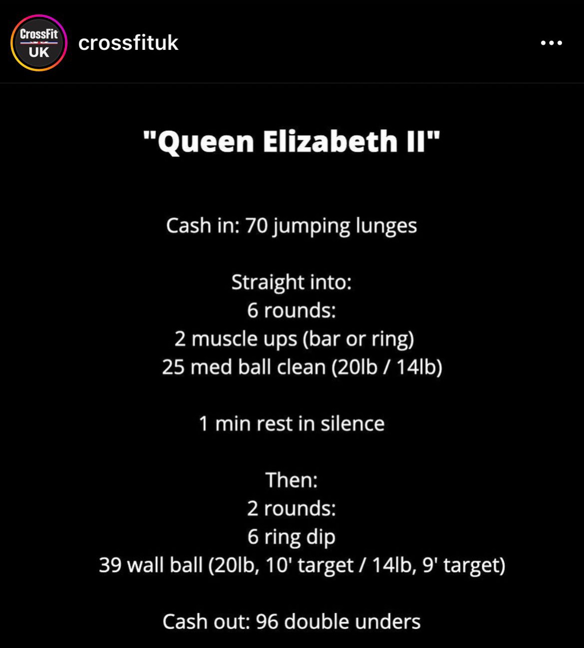 Queen Elizabeth II Death Reactions - screenshot - CrossFit Uk crossfituk "Queen Elizabeth Ii" Cash in 70 jumping lunges Straight into 6 rounds 2 muscle ups bar or ring 25 med ball clean 20lb14lb 1 min rest in silence Then 2 rounds 6 ring dip 39 wall ball 