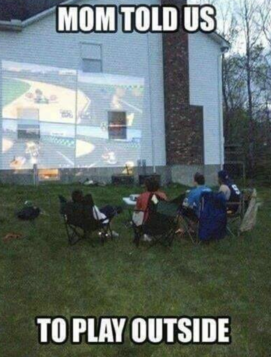 Gaming memes - playing video games outside - Mom Told Us To Play Outside