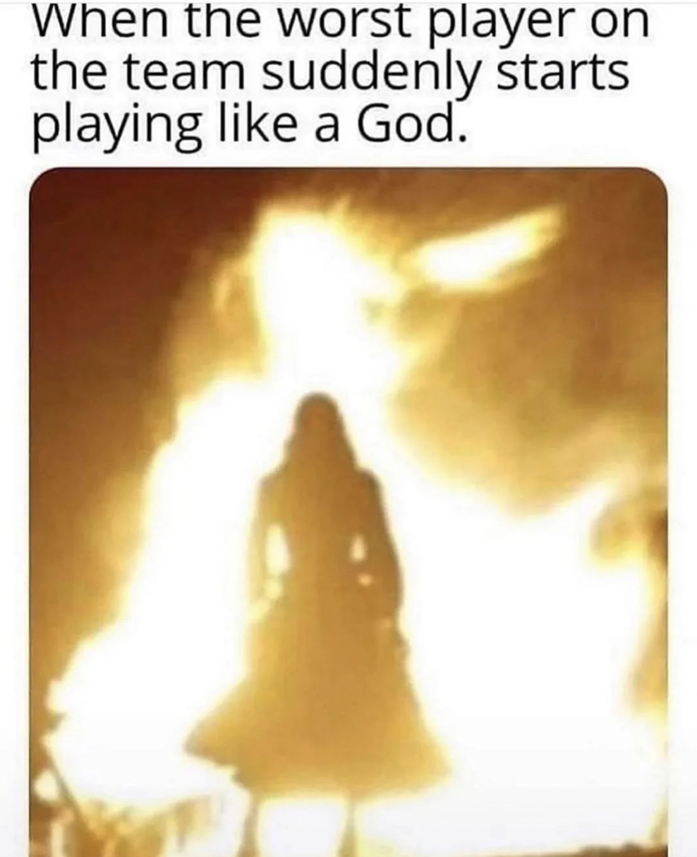 Gaming memes - heat - When the worst player on the team suddenly starts playing a God.