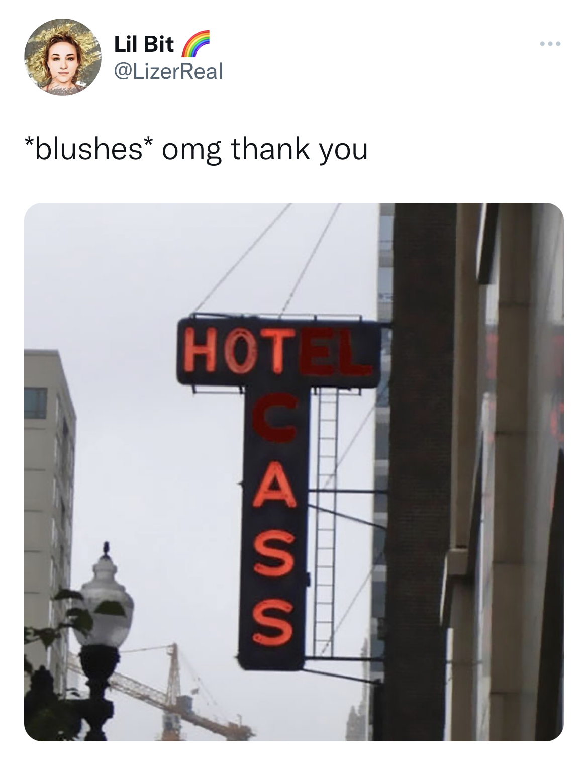 Fresh Daily Tweets - sign fails - Lil Bit blushes omg thank you Hot A S S