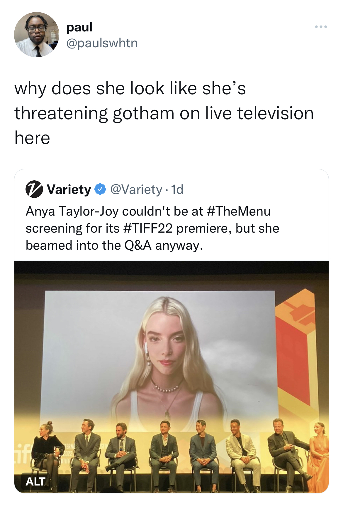 Fresh Daily Tweets - human behavior - paul why does she look she's threatening gotham on live television here Variety Anya TaylorJoy couldn't be at screening for its premiere, but she beamed into the Q&A anyway. Alt He