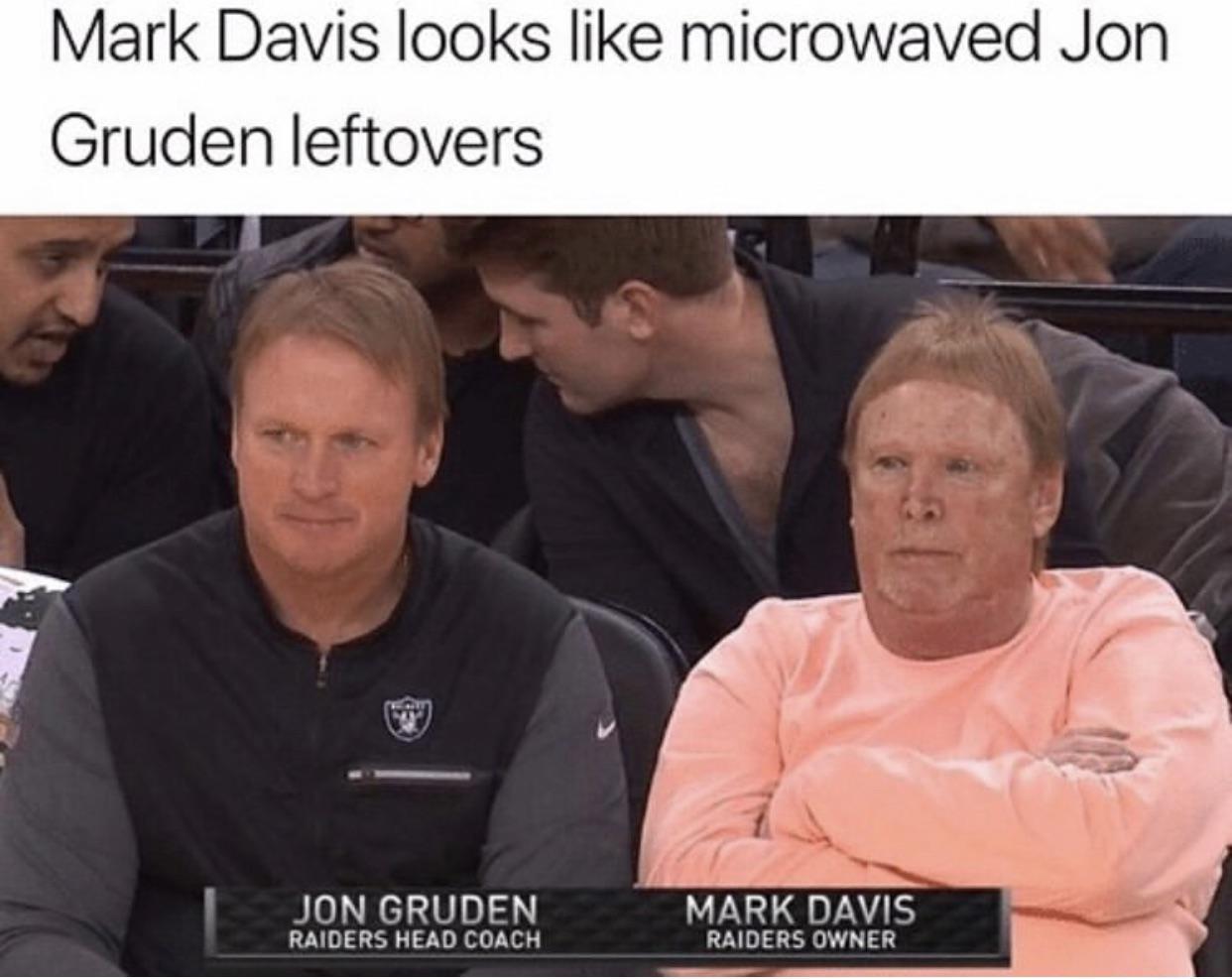 savage insults - mark davis jon gruden microwave - Mark Davis looks microwaved Jon Gruden leftovers Low Jon Gruden Raiders Head Coach Mark Davis Raiders Owner