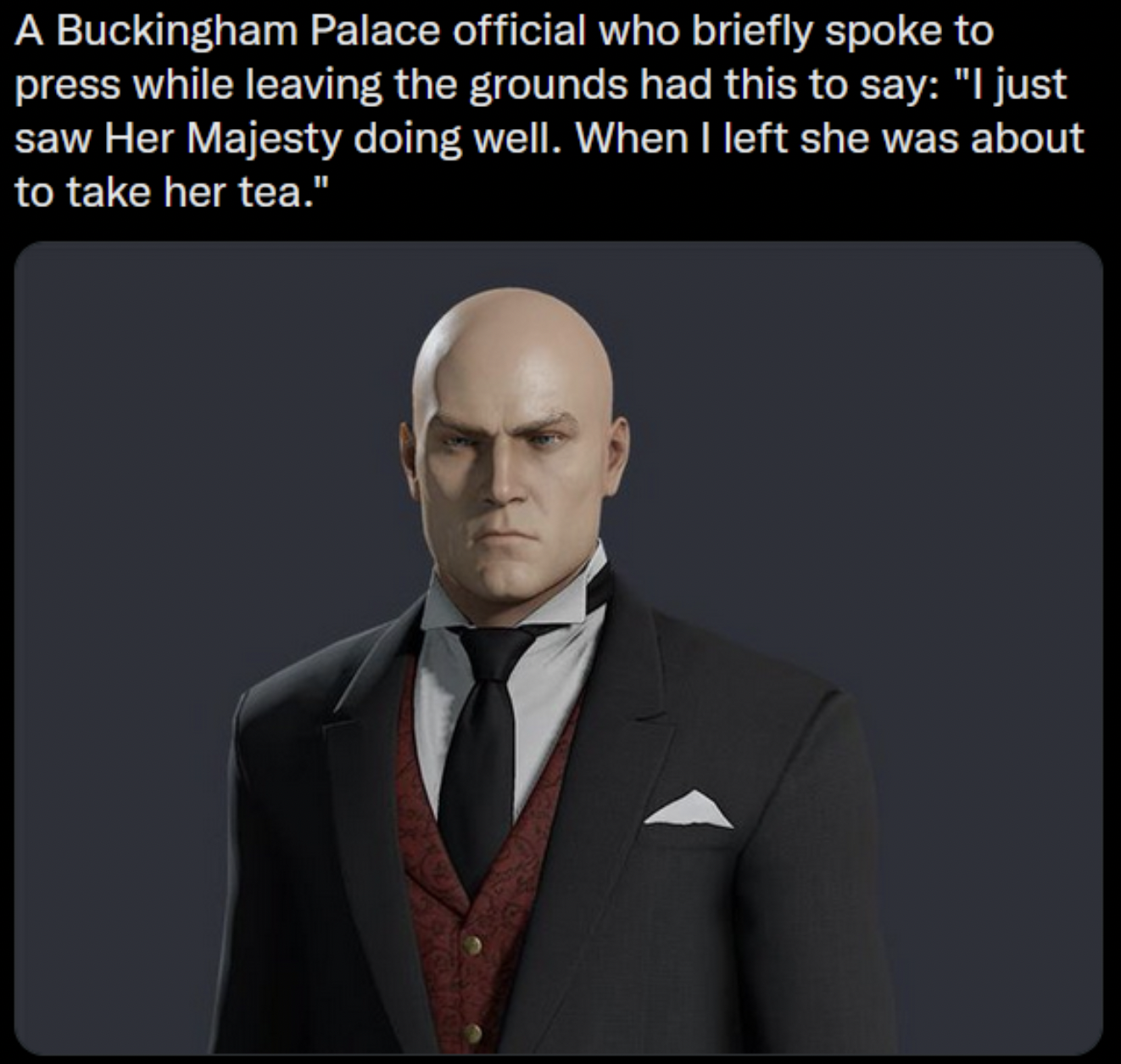 Gaming memes - gentleman - A Buckingham Palace official who briefly spoke to press while leaving the grounds had this to say