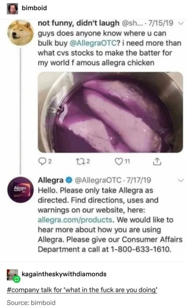 wtf wednesday - allegra chicken meme - bimboid Allegra not funny, didn't laugh ... 71519 guys does anyone know where u can bulk buy ? i need more than what cvs stocks to make the batter for my world famous allegra chicken 272 11 Allegra 1719 Hello. Please