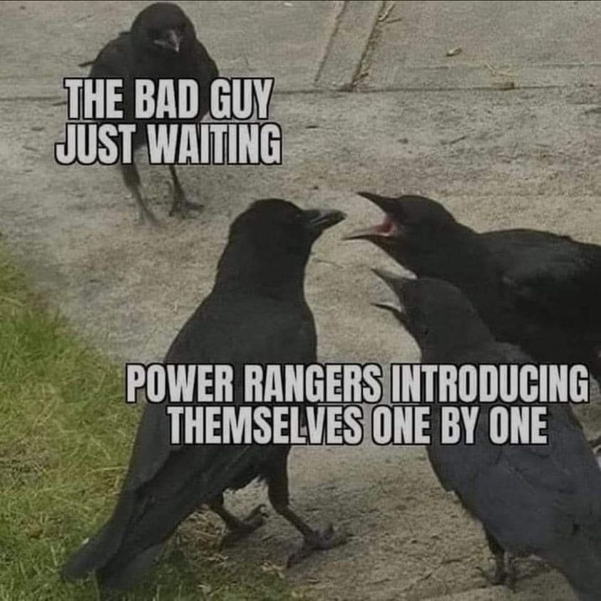 daily dose of randoms - bad guy waiting for power rangers meme - The Bad Guy Just Waiting Power Rangers Introducing Themselves One By One