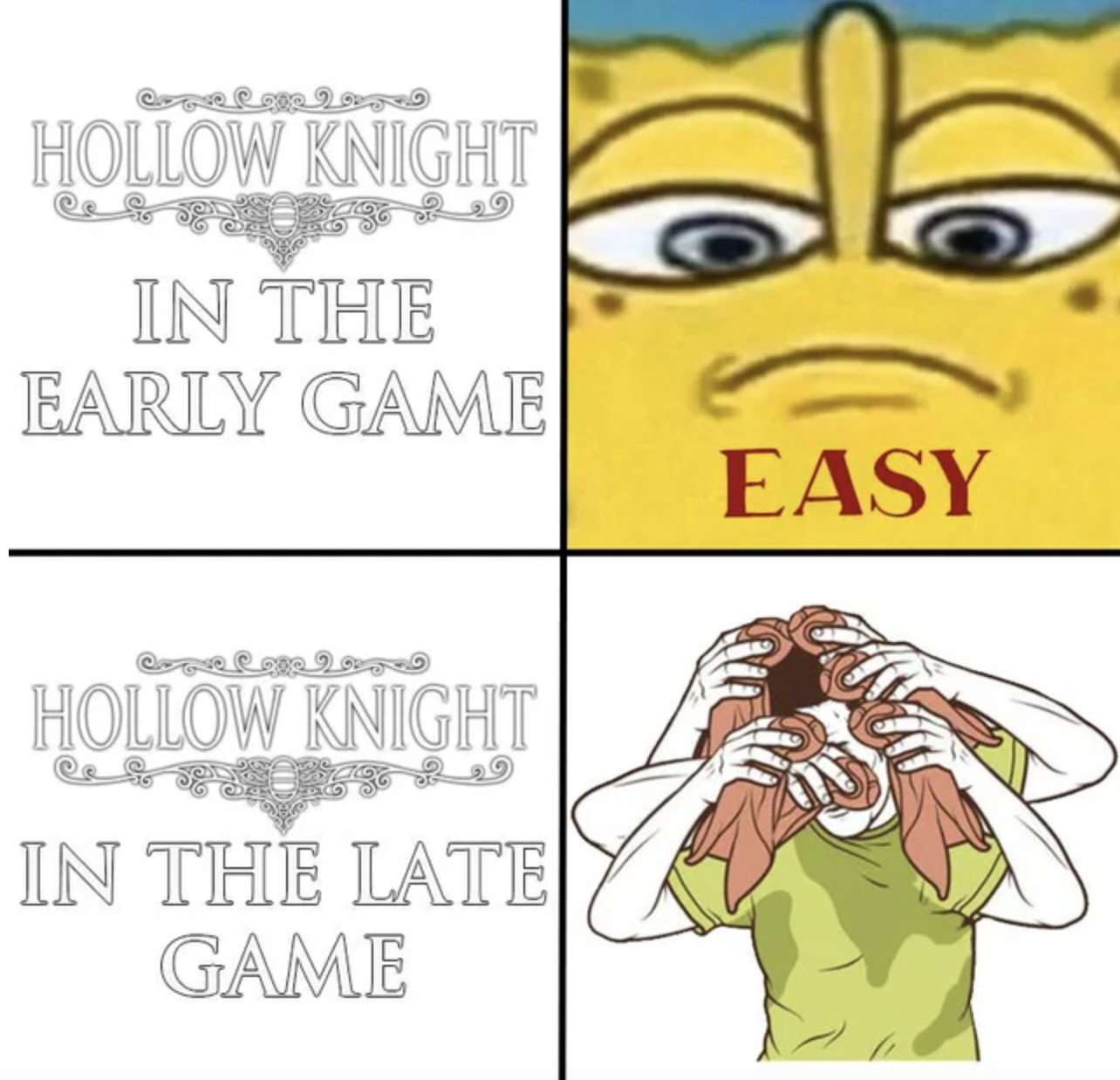 Gaming memes - someone sweating - Hollow Knight In The Early Game Hollow Knight In The Late Game Easy