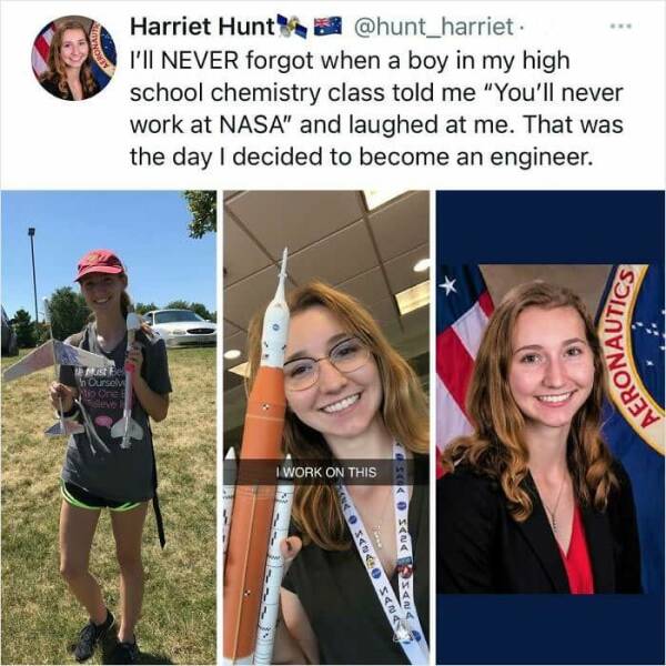 daily dose of randoms - harriet hunt nasa - Must Bel h Ourselv Mio One leve Harriet Hunt . I'll Never forgot when a boy in my high school chemistry class told me "You'll never work at Nasa" and laughed at me. That was the day I decided to become an engine
