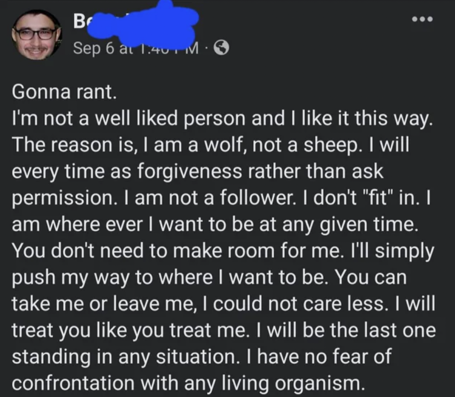 Internet tough guys - Gonna rant. I'm not a well d person and I it this way. The reason is, I am a wolf, not a sheep. I will every time as forgiveness rather than ask permission. I am not a er. I don't