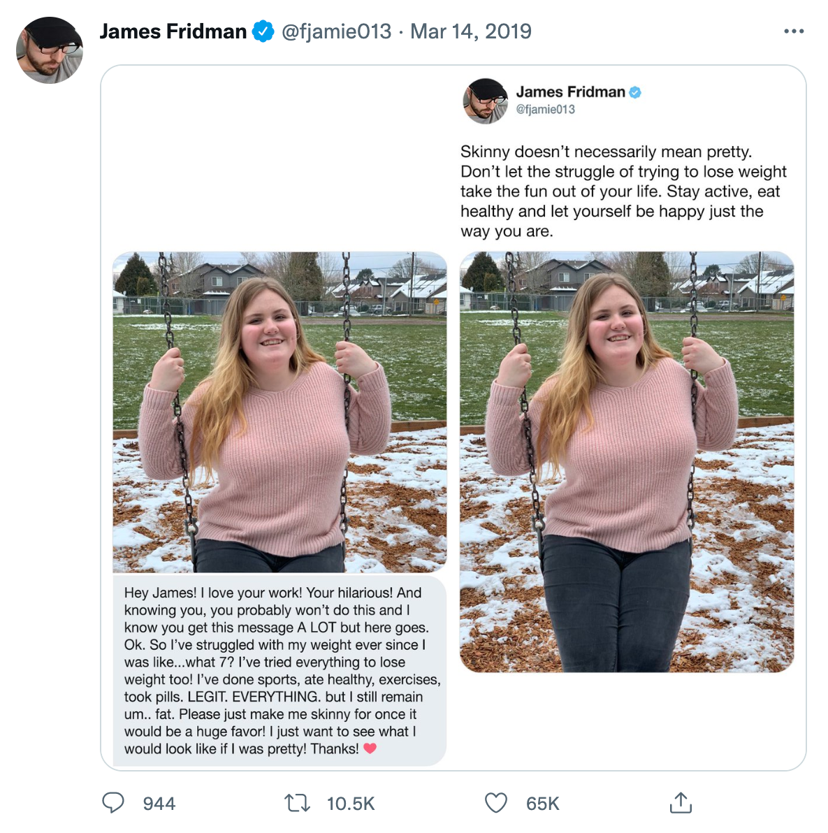 wholesome photoshop edits - james fridman - James Fridman Hey James! I love your work! Your hilarious! And knowing you, you probably won't do this and I know you get this message A Lot but here goes. Ok. So I've struggled with my weight ever since 1 was .