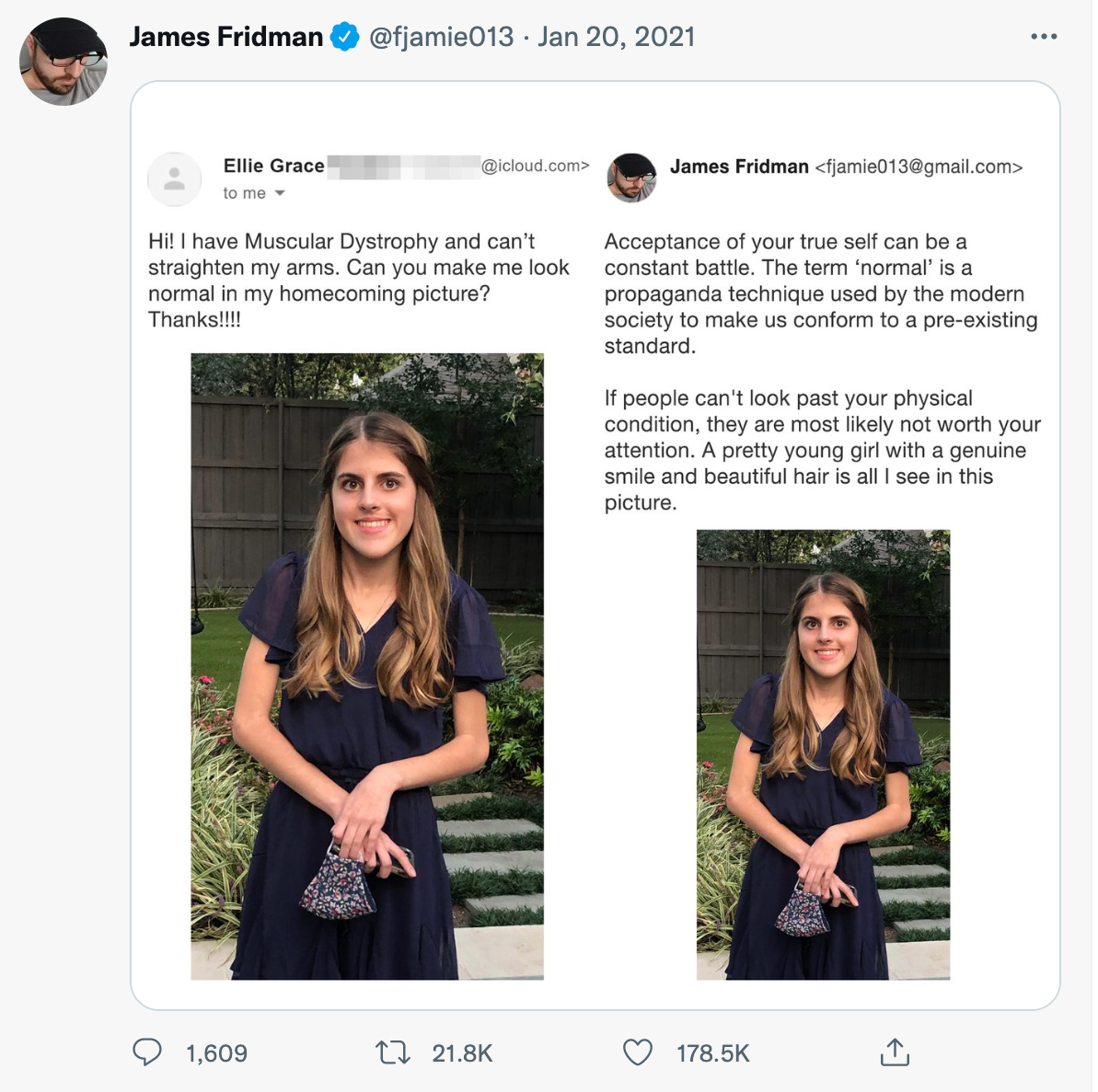 wholesome photoshop edits - james fridman photoshop trolls - James Fridman Ellie Grace to me .com> Hi! I have Muscular Dystrophy and can't straighten my arms. Can you make me look normal in my homecoming picture? Thanks!!!! 1,609 James Fridman  Acceptance