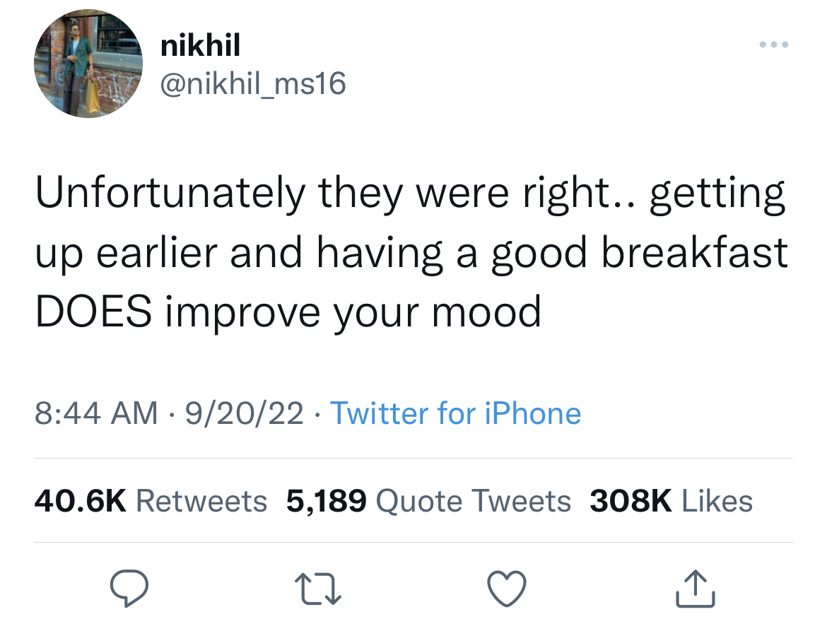 funny quick wit tweets - lana rhoades ava louise tweets - nikhil Unfortunately they were right.. getting up earlier and having a good breakfast Does improve your mood 92022 Twitter for iPhone 5,189 Quote Tweets 27