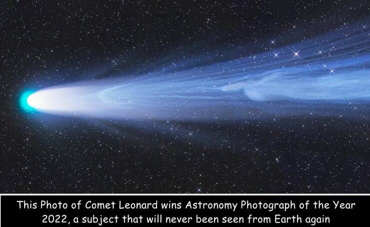 daily dose of randoms -  atmosphere - This Photo of Comet Leonard wins Astronomy Photograph of the Year 2022, a subject that will never been seen from Earth again