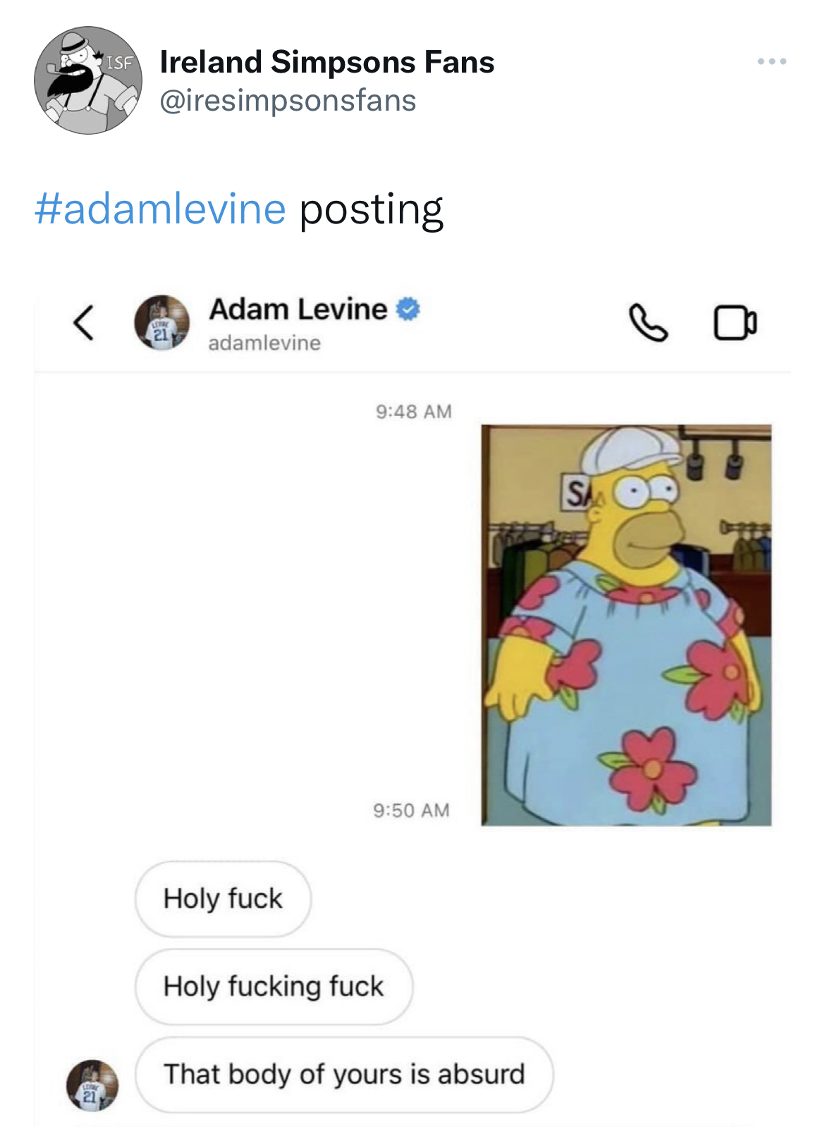 Adam Levine Sexting memes - homer simpson muumuu - Ireland Simpsons Fans posting Adam Levine adamlevine Holy fuck Holy fucking fuck That body of yours is absurd Sa